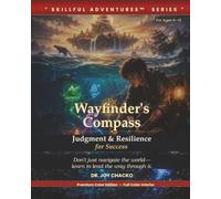 The Wayfinder’s Compass: Judgment & Resilience for Success