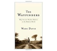 The Wayfinders by Wade Davis (October 01,2009)