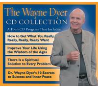 The Wayne Dyer CD Collection: WITH 10 Secrets to Success and Inner Peace AND Improve Your Life Using the Wisdom of Ages AND How to Get What You Really, Really, Really Want of Unabridged on 15 April 2004