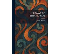 The Ways of Behaviorism