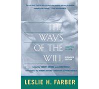 The Ways Of The Will: Selected Essays Expanded Edition