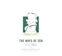 The Ways of Zen: 21 (The Illustrated Library of Chinese Classics, 21): 28 (The Illustrated Library of Chinese Classics, 28)