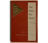 THE WAYS WE TOUCH: POEMS (Illinois Poetry (Hardcover))