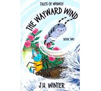 The Wayward Wind (Tales of Whimsy #2): (Second Edition) (Tales of Whimsy (3 books))
