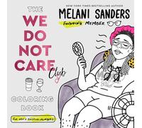 The We Do Not Care Club Coloring Book