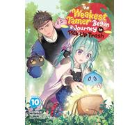 The Weakest Tamer Began a Journey to Pick Up Trash (Light Novel) Vol. 10
