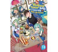The Weakest Tamer Began a Journey to Pick Up Trash (Light Novel) Vol. 11