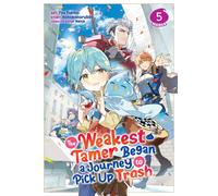 The Weakest Tamer Began a Journey to Pick Up Trash (Manga) Vol. 5