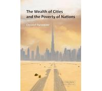 The Wealth of Cities and the Poverty of Nations (Economic Transformations)