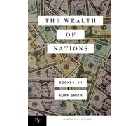 The Wealth of Nations: Books 1-3