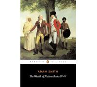 The Wealth of Nations: Books IV-V (The Wealth of Nations 4th edition)