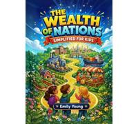 The Wealth of Nations Simplified for Kids