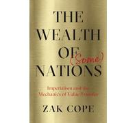 The Wealth of (Some) Nations: Imperialism and the Mechanics of Value Transfer