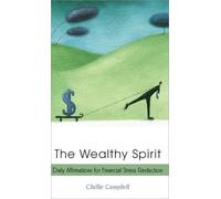 The Wealthy Spirit: Daily Affirmations for Financial Stress Reduction