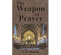 The Weapon of Prayer