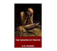 The Weapon of Prayer