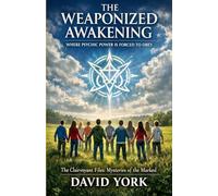 The Weaponized Awakening: Where Psychic Power is Forced to Obey
