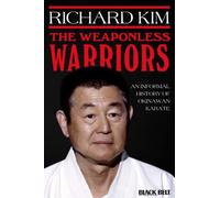 The Weaponless Warriors: An Informal History Of Okinawan Karate