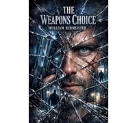 The Weapons Choice