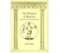 The Weapons of Rhetoric: a Guide for Musicians and Audiences