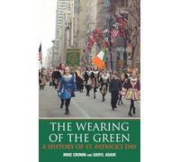 The Wearing of the Green – A History of St Patrick's Day – Routledge