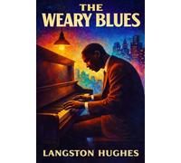 The Weary Blues: African American Poetry by Langston Hughes
