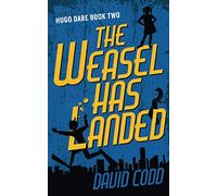 The Weasel Has Landed (Hugo Dare)