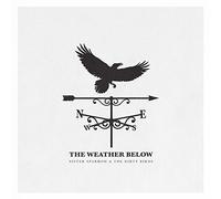 The Weather Below by Sister Sparrow & The Dirty Birds (2015-08-03)