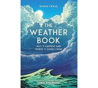 The Weather Book: Why It Happens and Where It Comes From