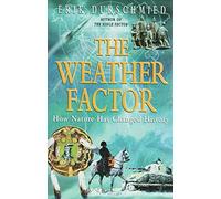 The Weather Factor: How Nature Has Changed History