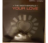 The Weather Girls - Your Love [VINYL]