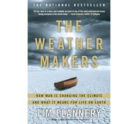 The Weather Makers: How Man Is Changing the Climate and What It Means for Life on Earth