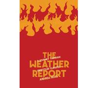 The Weather Report: A Journey Through Unsettled Climates