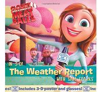 The Weather Report: with Sam Sparks: Cloudy with a Chance of Meatballs