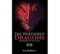 The Weathered Dragons: Warriors of the Sun