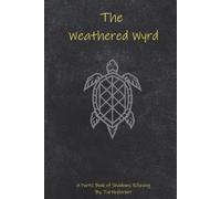 The Weathered Wyrd: A poetic book of shadows: Eclipsing