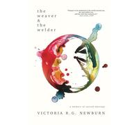 The Weaver & the Welder: A Memoir of Sacred Musings