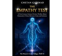 THE WEAVER'S CODE TRILOGY PART II : THE EMPATHY TEST: A First Contact Science Fiction Thriller About Humanity's Choice Between Unity And Isolation ... Empathy Test, 3) Part III: The Third Path)
