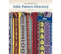 Weaver's Inkle Pattern Directory: 400 Warp-Faced Weaves