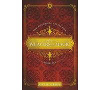 The Weavers of Magic (The Historical Collection)