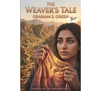 The Weaver's Tale: Threads of Resilience: 1 (The Weaver's Tale Trilogy)