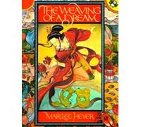The Weaving of a Dream: A Chinese Folktale (Picture Puffins)
