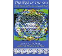 The Web in the Sea: Jung, Sophia, and the Geometry of the Soul