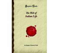 The Web of Indian Life (Forgotten Books)