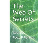 The Web Of Secrets: Secrets