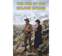 The Web of the Golden Spider: The Classic Edition