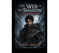 The Web of the Shadow: The Spider's Awakening