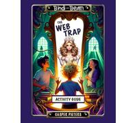 The Web Trap: Chapter Questions and Fun Learning Activities Guide (Bindi & Beam)