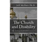 The weblog disabled Christianity: The church and disability