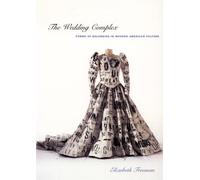 The Wedding Complex: Forms of Belonging in Modern American Culture (Series Q)